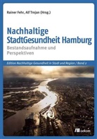 Fehr (Rainer), Fehr, Rainer Fehr, Raine Fehr (Rainer), Rainer Fehr (Rainer), Trojan... - Nachhaltige StadtGesundheit in Hamburg