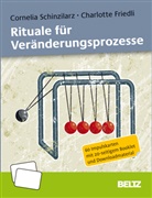Charlotte Friedli, Corneli Schinzilarz, Cornelia Schinzilarz - Rituale für Veränderungsprozesse