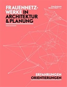 Ingrid Heinekin, Christiane Schröder, Maya Karácsony, Barbara Zibell - Frauennetzwerke in Architektur und Planung