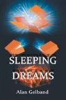 Alan Gelband - Sleeping Dreams