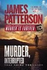 James Patterson - Murder, Interrupted