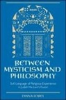 Diana Lobel - Between Mysticism and Philosophy: Sufi Language of Religious Experience in Judah Ha-Levi's Kuzari