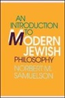 Norbert M Samuelson, Norbert M. Samuelson - An Introduction to Modern Jewish Philosophy