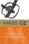 Amos Oz - Where The Jackals Howl