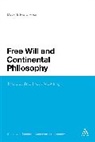 David Edward Rose - Free Will and Continental Philosophy