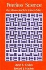 Daryl E Chubin, Daryl E. Chubin, Edward J Hackett, Edward J. Hackett - Peerless Science