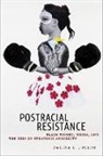 Ralina Joseph, Ralina L. Joseph - Postracial Resistance