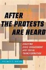 Sharon D. Welch - After the Protests Are Heard