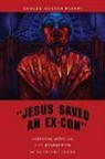 Edward Flores, Edward Orozco Flores - Jesus Saved an Ex-con