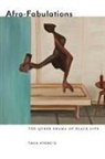 Tavia Nyong'O - Afro-fabulations
