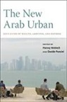 Harvey Molotch, Harvey (EDT)/ Ponzini Molotch, Davide Ponzini, Harvey Molotch, Davide Ponzini - The New Arab Urban