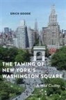 Erich Goode - The Taming of New York's Washington Square