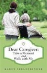 Karen Seelenbinder - Dear Caregiver