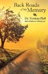 Dr Norman Hall, Norman Hall - Back Roads of My Memory