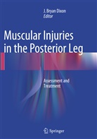 Bryan Dixon, J Bryan Dixon, J. Bryan Dixon - Muscular Injuries in the Posterior Leg