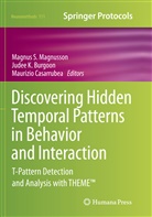 Judee K. Burgoon, Maurizio Casarrubea, Jude K Burgoon, Judee K Burgoon, Magnus S. Magnusson - Discovering Hidden Temporal Patterns in Behavior and Interaction