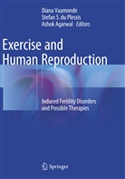 Ashok Agarwal, Stefan S du Plessis, Stefan S. du Plessis, Stefa S du Plessis, Stefan S du Plessis, Diana Vaamonde - Exercise and Human Reproduction