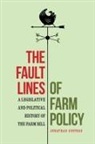 Jonathan Coppess - Fault Lines of Farm Policy