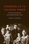 Renya K Ramirez, Renya K. Ramirez - Standing Up to Colonial Power