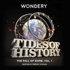 Tides of History: The Fall of Rome, Vol. 1 (Hörbuch)