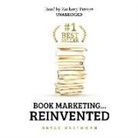 Bryan Heathman, Zackary Turner - #1 Best Seller: Book Marketing ... Reinvented (Audio book)