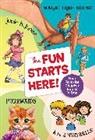Bardh, Sudipta Bardhan-Quallen, Sal Murdocca, Mary Pope Osborne, Barbara Park, Ron Roy - The Fun Starts Here!