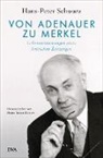Hans-Peter Schwarz, Hann Jürgen Küsters, Hanns Jürgen Küsters, Hanns J. Küsters - Von Adenauer zu Merkel