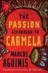 Marcos Aguinis - The Passion According to Carmela