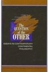 Arleen B Dallery, Arleen B. Dallery, Charles E Scott, Charles E. Scott - The Question of the Other
