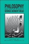 Mitchell Aboulafia - Philosophy, Social Theory, and the Thought of George Herbert Mead