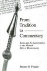 Steven D Fraade, Steven D. Fraade - From Tradition to Commentary