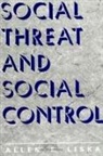 Allen E Liska, Allen E. Liska - Social Threat and Social Control