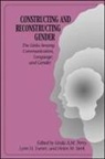 Linda A M Perry, Linda A. M. Perry, Helen M Sterk, Helen M. Sterk, Lynn H Turner, Lynn H. Turner - Constructing and Reconstructing Gender