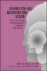 Linda A M Perry, Linda A. M. Perry, Helen M Sterk, Helen M. Sterk, Lynn H Turner, Lynn H. Turner - Constructing and Reconstructing Gender