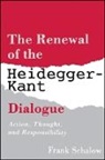 Frank Schalow - The Renewal of the Heidegger Kant Dialogue