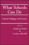 Candace Mitchell, Kathleen Weiler - What Schools Can Do