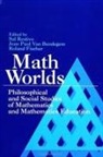 Jean Paul Van Bendegem, Jean Paul van van Bendegem, Roland Fischer, Sal Restivo - Math Worlds