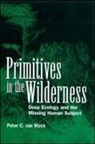 Peter C van Wyck, Peter C. van Wyck - Primitives in the Wilderness