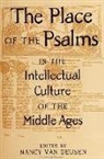 Nancy Van Deusen - The Place of the Psalms in the Intellectual Culture of the Middle Ages