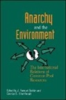 J Samuel Barkin, J. Samuel Barkin, George E Shambaugh, George E. Shambaugh - Anarchy and the Environment