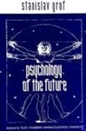 Stanislav Grof - Psychology of the Future