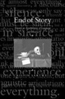 Crispin Sartwell - End of Story: Toward an Annihilation of Language and History