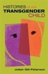 Jules Gill-Peterson, Julian Gill-Peterson - Histories of the Transgender Child