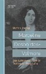 Stefan Zweig - Marceline Desbordes-Valmore: Das Lebensbild einer Dichterin. Biografie