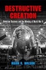 Mark Wilson, Mark R Wilson, Mark R. Wilson - Destructive Creation