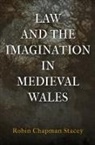 Robin Chapman Stacey, Ruth Mazo Karras - Law and the Imagination in Medieval Wales