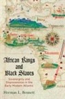 Herman L Bennett, Herman L. Bennett - African Kings and Black Slaves