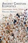 Virginia Burrus - Ancient Christian Ecopoetics