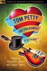 Randall E. Auxier, Megan Volpert - Tom Petty and Philosophy