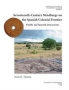 Noah H Thomas, Noah H. Thomas - Seventeenth-century Metallurgy on the Spanish Colonial Frontier